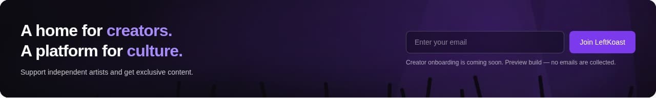 Creator-acquisition banner — "A home for creators. A platform for culture." with email capture